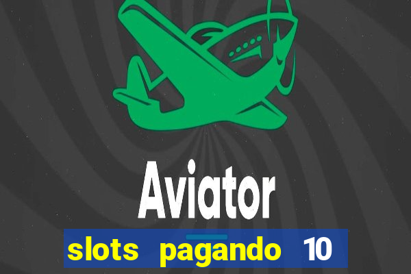 slots pagando 10 no cadastro facebook